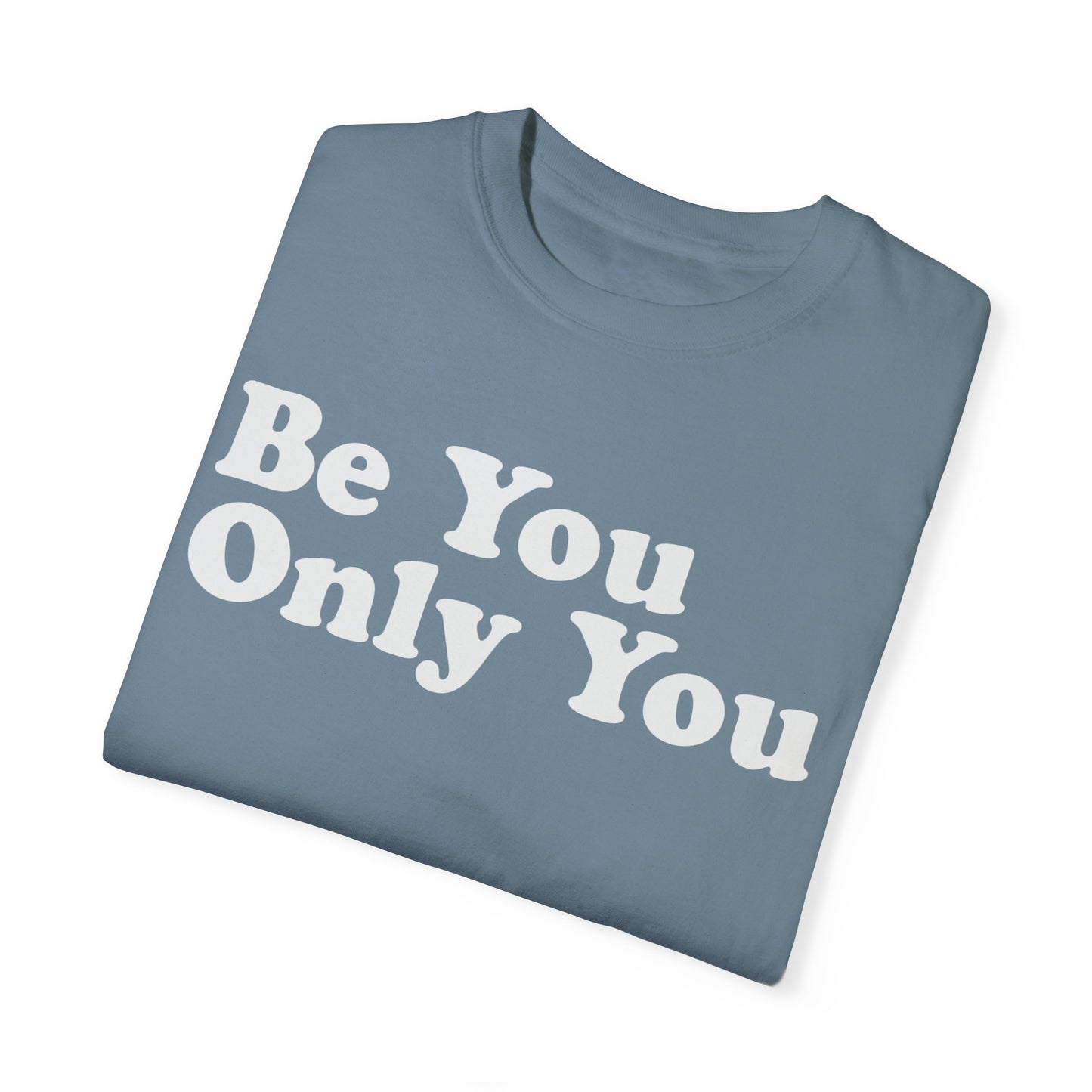 T-shirt - Be You Only You | CC Shirt