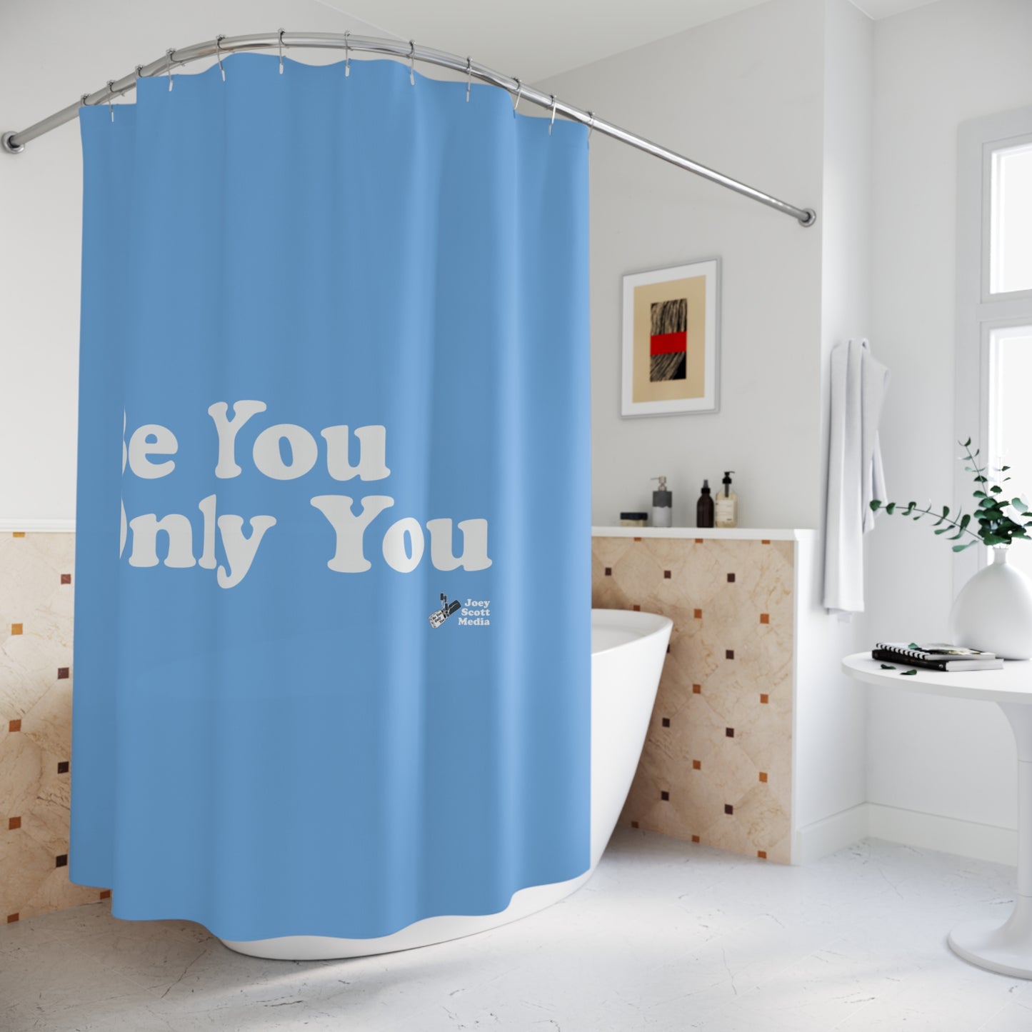 Shower Curtain - Be You Only You Shower